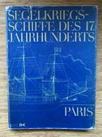 SEGELKRIEGSSCHIFFE DES 17. JAHRHUNDERTS - Von der "Couronne" zur "Royal Louis"