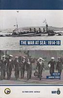 THE WAR AT SEA: 1914-18 - Proceedings of the King-Hall Naval History Conference 2013
