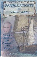 FOSSILS, FINCHES AND FUEGIANS - Darwin's Adventures and Discoveries on the Beagle