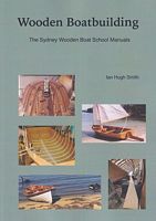 WOODEN BOATBUILDING - The Sydney Wooden Boat School Manuals