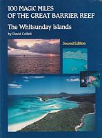 100 MAGIC MILES OF THE GREAT BARRIER REEF: The Whitsunday Islands