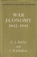 AUSTRALIA IN THE WAR OF 1939-1945 - Series Four: CIVIL: Volume IV War Economy, 1942-1945